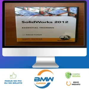 Solidworks Essential Training - Gabriel Corbett [Inglês]