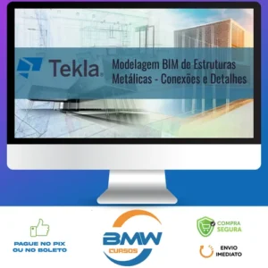 Tekla Structures: Modelagem Bim de Estruturas Metálicas Conexões e Detalhes - Trimble