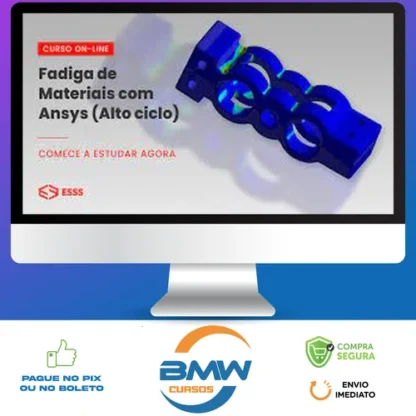 Curso de Fadiga de Materiais com Ansys (Alto Ciclo) - Iesss