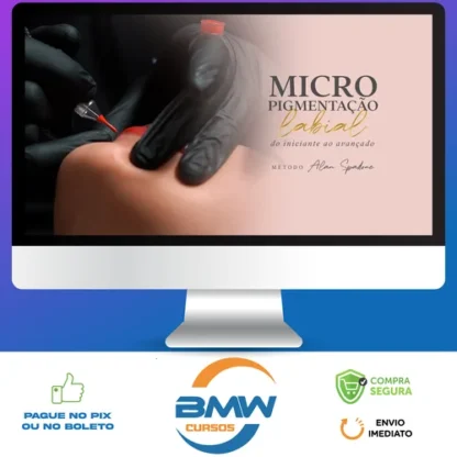 Micropigmentação Labial do iniciante ao Avançado - Método Alan Spadone