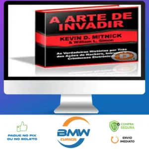 A Arte de Invadir - Kevin Mitnick