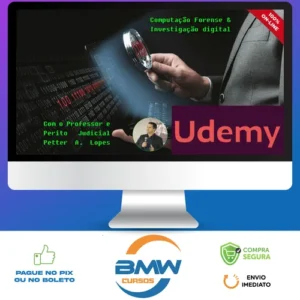 Digital Forensics, Computação Forense e Investigação Digital - Petter Lopes