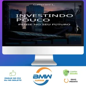 Investindo Com Pouco - Luiz Gallerani