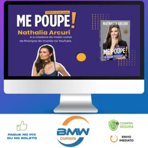 Me Poupe! 10 Passos Para Nunca Mais Faltar Dinheiro - Nathalia Arcuri