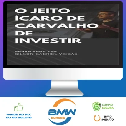 O Jeito Ícaro de Carvalho de Investir - Gilson Gabriel Viegas