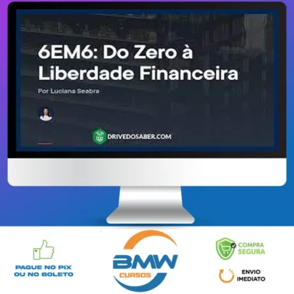 Empiricus: 6Em6 do Zero À Liberdade Financeira - Luciana Seabra