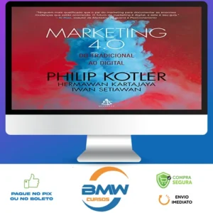 Marketing 4.0 - Philip Kotler, Hermawan Kartajaya e Iwan Setiawan