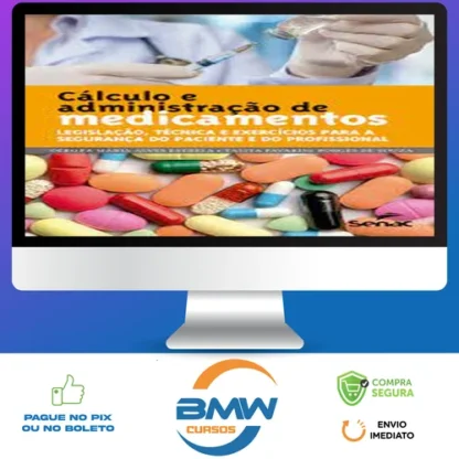 Cálculo e Administração de Medicamentos - Debora Maria Alves Estrela