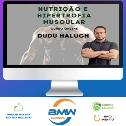 Nutrição e Hipertrofia Muscular - Dudu Haluch