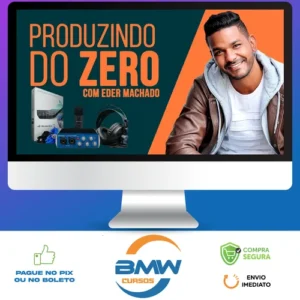 Produzindo do Zero - Eder Machado
