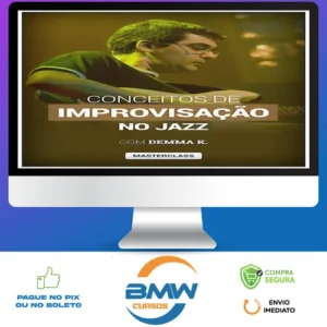 Masterclass Conceitos de Improvisação no Jazz - Demma K