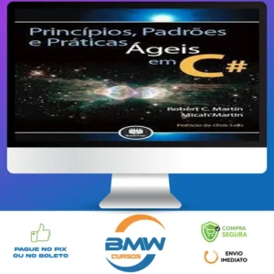 Princípios Padrões e Práticas Ágeis em C# - Robert C. Martin (Tio Bob)