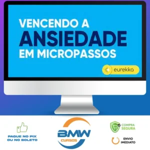 Vencendo a Ansiedade em Micropassos 2.0 - Eurekka