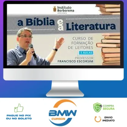 A Bíblia e a Literatura - Francisco Escorsim