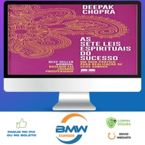 As Sete Leis Espirituais do Sucesso - Deepak Chopra