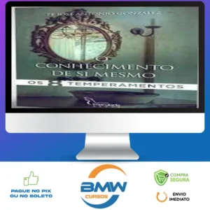 O Conhecimento de Si Mesmo: Temperamentos - Pe. Antônio Gonzalez