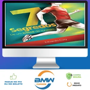 7 Segredos de Um Treino de Sucesso - Eduardo Cury