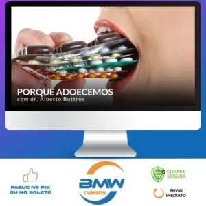 Porque Adoecemos - Alberto Buttros