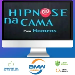 Hipnose na Cama para Homens: Hipnose na Prática - Filipe Lima