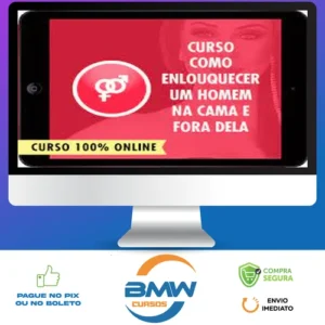 Como Enlouquecer os Homens na Cama e Fora Dela - Vanessa de Oliveira