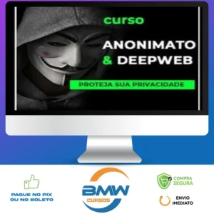 Anonimato e DeepWeb - Anderson Almeida