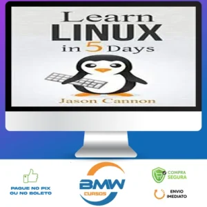 Learn Linux In 5 Days - Jason Cannon [INGLÊS]