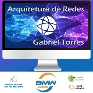 Arquitetura de Redes - Gabriel Torres
