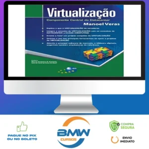 Virtualização: Componente Central do Datacenter - Manoel Veras