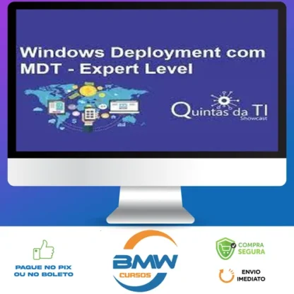 Windows Deployment Usando MDT 2013 Update 2 - Eduardo Sena