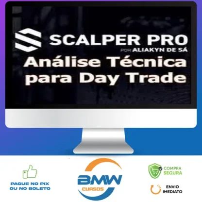 Scalper Pro: Análise Técnica Para Day Trade - Aliakyn Pereira de Sá