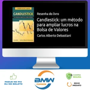 Candlestick: Um Método Para Ampliar Lucros na Bolsa de Valores - Carlos Alberto Debastiani