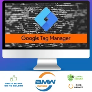 Google Tag Manager - GTM - Essencial na Prática