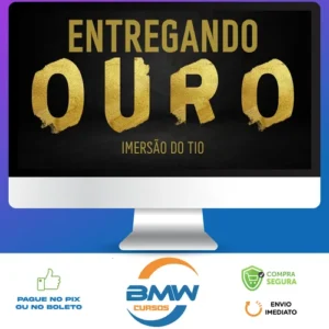 Entregando Ouro - Imersão Tio do Digital